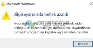 Bilgisayarınızın Bellek Sorunu Var (Bellek Azaldı) Bilgisayarınızın Bellek Sorunu Var (Bellek Azaldı)